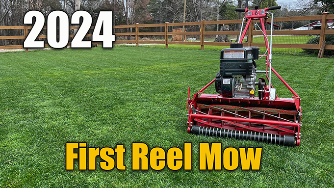 First Reel Mowing of 2024 Lawn Care